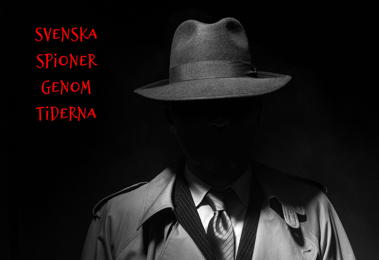 Spion med texten: "Svenska Spioner Genom Tiderna"